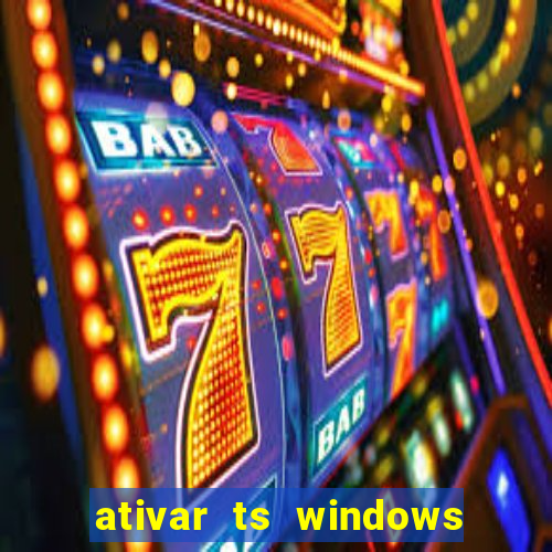 ativar ts windows server 2019 ilimitado